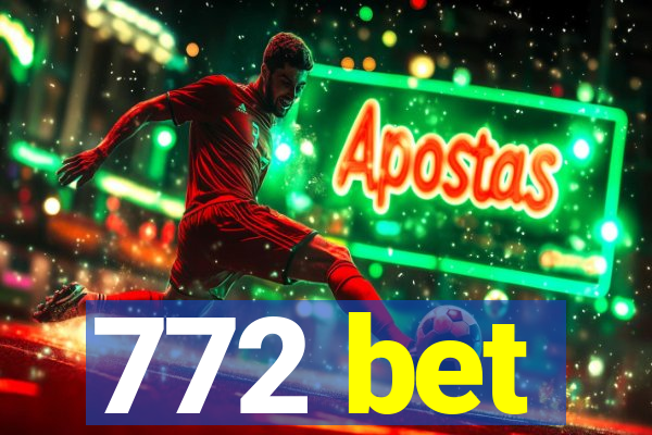 772 bet